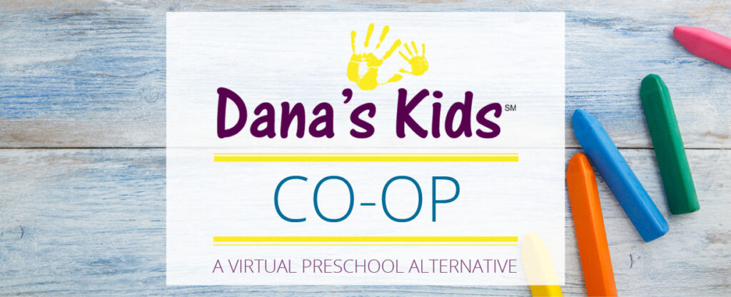 Dana's Kid's Co-Op - A Virtual Preschool Alternative
